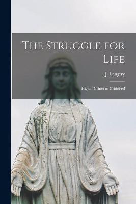 The Struggle for Life [microform](English, Paperback, unknown)