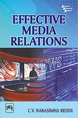 Effective Media Relations(English, Paperback, Reddi C.V. Narasimha)