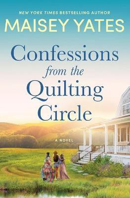 Confessions from the Quilting Circle(English, Paperback, Yates Maisey)