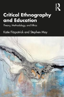 Critical Ethnography and Education(English, Paperback, Fitzpatrick Katie)
