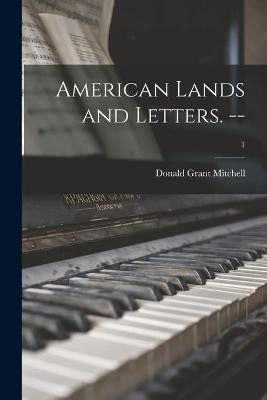 American Lands and Letters. --; 1(English, Paperback, Mitchell Donald Grant 1822-1908)