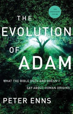 The Evolution of Adam - What the Bible Does and Doesn`t Say about Human Origins(English, Paperback, Enns Peter)
