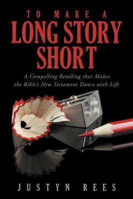 To Make a Long Story Short(English, Paperback, Rees Justyn)