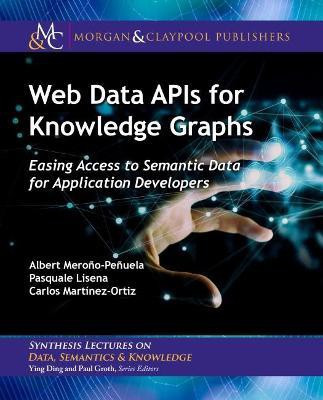 Web Data APIs for Knowledge Graphs(English, Paperback, Merono-Penuela Albert)
