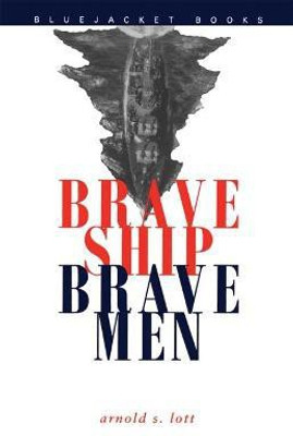 Brave Ship, Brave Men(English, Paperback, Lott Estate of Arnold)