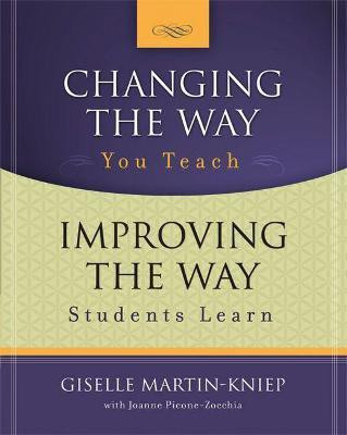 Changing the Way You Teach, Improving the Way Students Learn(English, Paperback, Martin-Kniep Giselle)