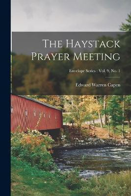 The Haystack Prayer Meeting; Envelope series(English, Paperback, unknown)