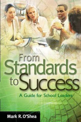 From Standards to Success(English, Paperback, O'Shea Mark R.)
