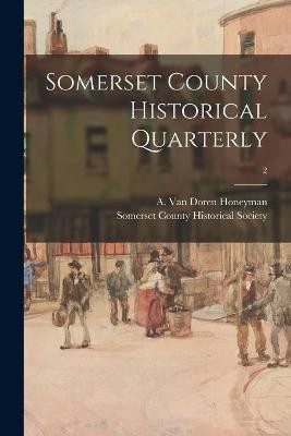 Somerset County Historical Quarterly; 2(English, Paperback, unknown)