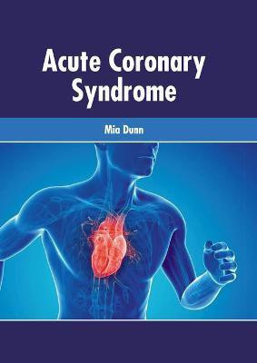 Acute Coronary Syndrome(English, Hardcover, unknown)