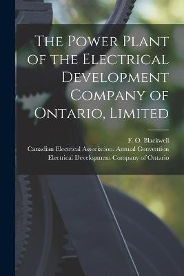 The Power Plant of the Electrical Development Company of Ontario, Limited [microform](English, Paperback, unknown)