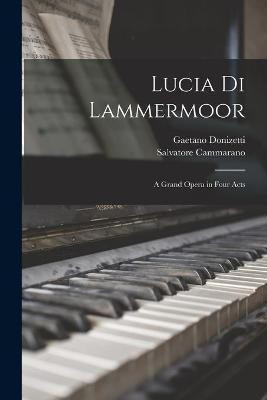 Lucia di Lammermoor(English, Paperback, Donizetti Gaetano 1797-1848)