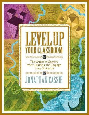 Level Up Your Classroom(English, Paperback, Cassie Jonathan)
