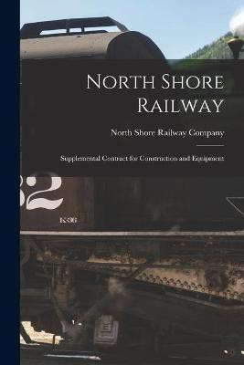 North Shore Railway [microform](English, Paperback, unknown)