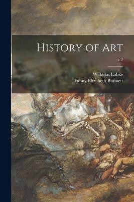 History of Art; v.2(English, Paperback, unknown)