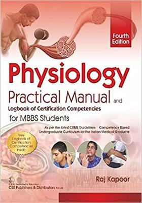 Physiology Practical Manual and Logbook of Certification Competencies for MBBS Students(English, Paperback, Kapoor Raj)