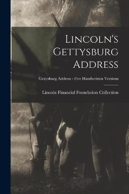 Lincoln's Gettysburg Address; Gettysburg Address - Five handwritten versions(English, Paperback, unknown)