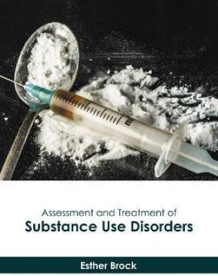 Assessment and Treatment of Substance Use Disorders(English, Hardcover, unknown)