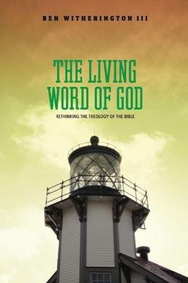 The Living Word of God(English, Paperback, III Ben Witherington)