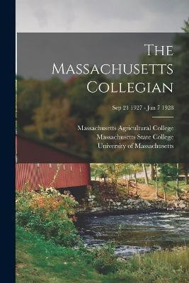 The Massachusetts Collegian [microform]; Sep 21 1927 - Jun 7 1928(English, Paperback, unknown)