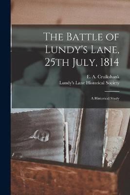 The Battle of Lundy's Lane, 25th July, 1814 [microform](English, Paperback, unknown)