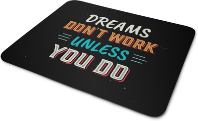 Shieldsmore GIFT BOX Dreams Don't Work Unless You do Printed Mouse pad Non Slip Base Mousepad(Multicolor)