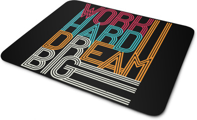 Shieldsmore GIFT BOX Work Hard Dream Big Printed Mouse pad Non Slip Base Mousepad(Multicolor)