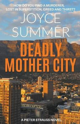 Deadly Mother City(English, Paperback, Summer Joyce)