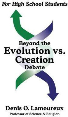 Beyond the Evolution vs. Creation Debate(English, Paperback, Lamoureux Denis O)
