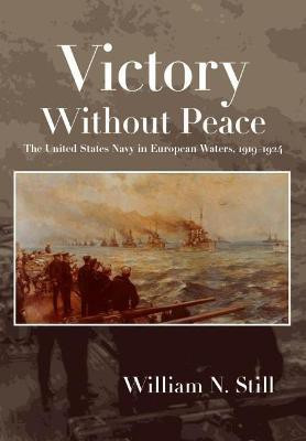 Victory Without Peace(English, Hardcover, Still William N Jr.)
