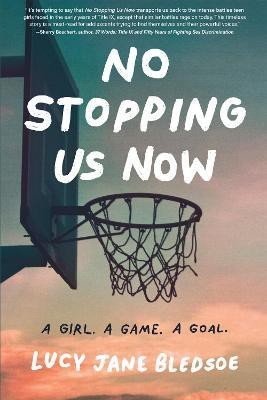 No Stopping Us Now(English, Paperback, Bledsoe Lucy Jane)