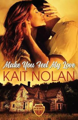 Make You Feel My Love(English, Paperback, Nolan Kait)