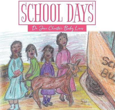 School Days(English, Paperback, Lewis Joice Christine Bailey Dr)
