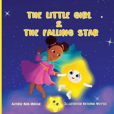 The Little Girl & The Falling Star(English, Paperback, Unique Bria)