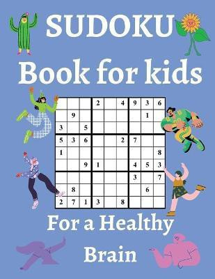 Sudoku Book for Kids / For a Healthy Brain(English, Paperback, Andrei Goia)