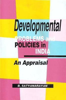 Developmental Problems and Policies in India First  Edition(English, Hardcover, Satyanarayan B.)