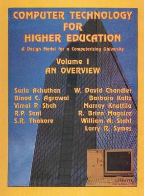 Computer Technology for Higher Education- a Design Model for a Computerizing University First  Edition(English, Hardcover, Agrawal Binod C.)
