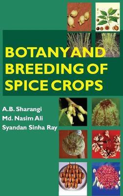 Botany and Breeding of Spice Crops(English, Hardcover, Sharangi A. B.)
