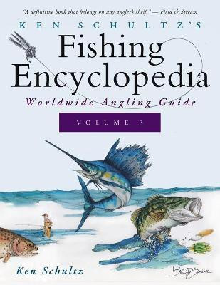 Ken Schultz's Fishing Encyclopedia Volume 3(English, Paperback, Schultz Ken)