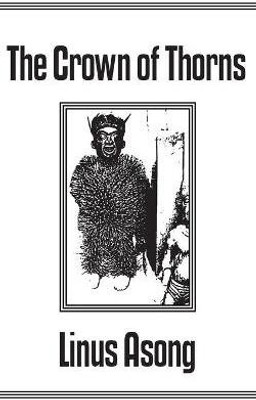 The Crown of Thorns(English, Paperback, Asong Linus T.)