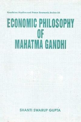 Economic Philosophy of Mahatma Gandhi First  Edition(English, Hardcover, Gupta S. S.)