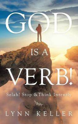 God Is a Verb!(English, Hardcover, Keller Lynn)