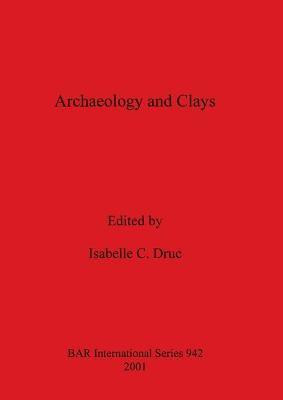 Archaeology and Clays(English, Paperback, unknown)
