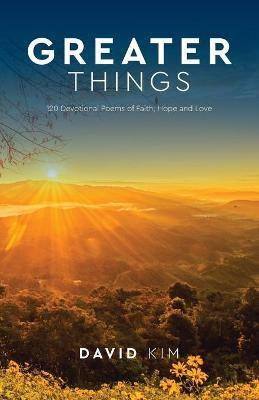 Greater Things(English, Paperback, Kim David)