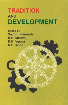 Tradition and Development First Edition(English, Hardcover, Sachchidananda B.B.)