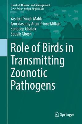 Role of Birds in Transmitting Zoonotic Pathogens(English, Hardcover, Malik Yashpal Singh)