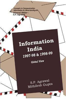 Information India 1997-98 and 1998-99- Global View First  Edition(English, Hardcover, Agrawal S.P.)