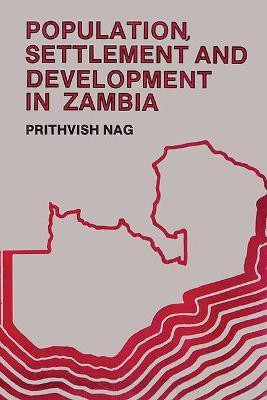 Population, Settlement and Development in Zambia First  Edition(English, Hardcover, Nag Prithvish)