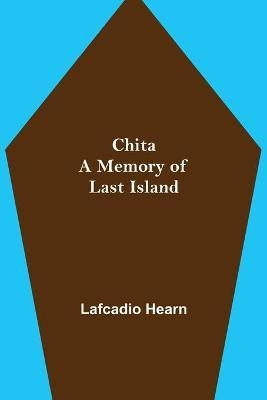 Chita(English, Paperback, Hearn Lafcadio)
