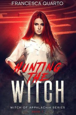Hunting the Witch(English, Paperback, Quarto Francesca)